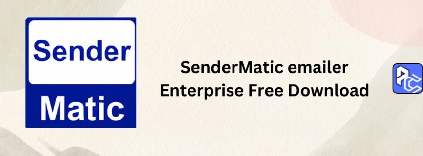 SenderMatic emailer Enterprise Free Download 3.1.4829.0