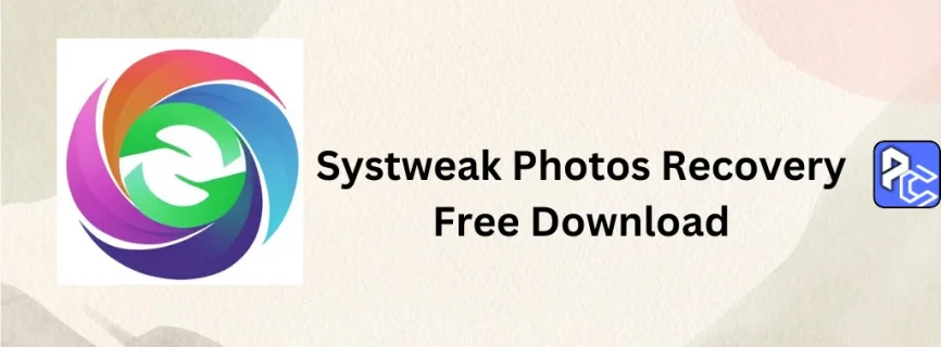 Systweak Photos Recovery Free Download 3.1.0.201