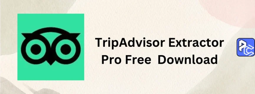 TripAdvisor Extractor Pro Free Download 2.2.6