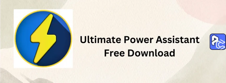 Ultimate Power Assistant Free Download 1.0.12.0