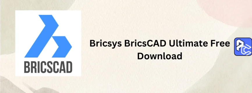 Bricsys BricsCAD Ultimate Free Download 25.1.07.1