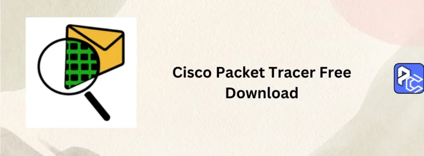 Cisco Packet Tracer Free Download 8.2.1