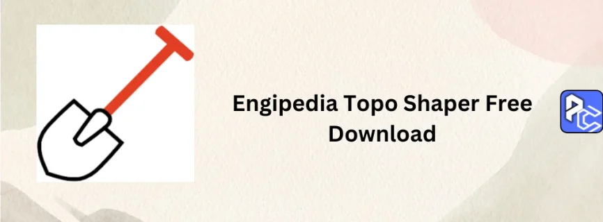 Engipedia Topo Shaper Free Download 1.2.24.1020