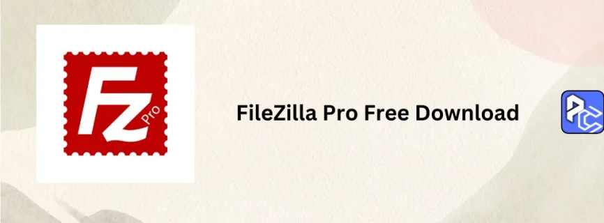 FileZilla Pro Free Download 3.68.1