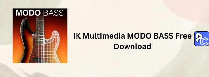 IK Multimedia MODO BASS Free Download 2.0.4