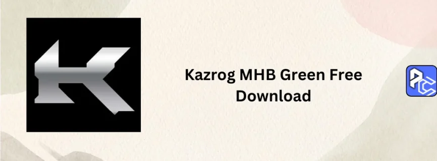 Kazrog MHB Green Free Download v1.0.0