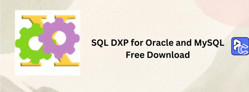SQL DXP for Oracle and MySQL Free Download 6.6.1.183