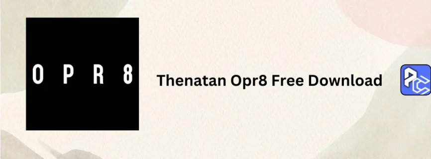 Thenatan Opr8 Free Download v1.0.0