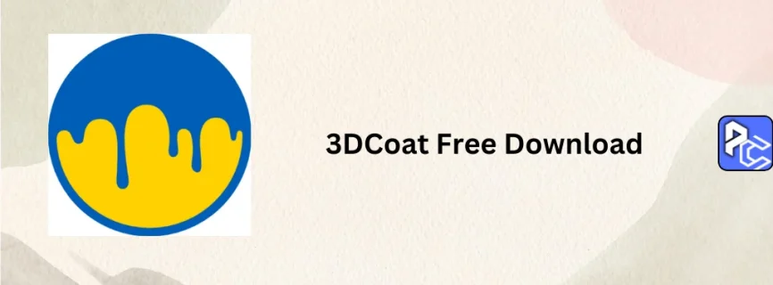 3DCoat Free Download 2024.31
