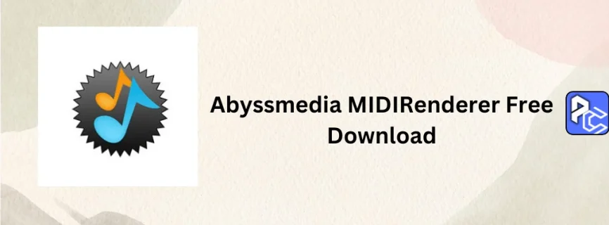 Abyssmedia MIDIRenderer Free Download 4.4.0.0