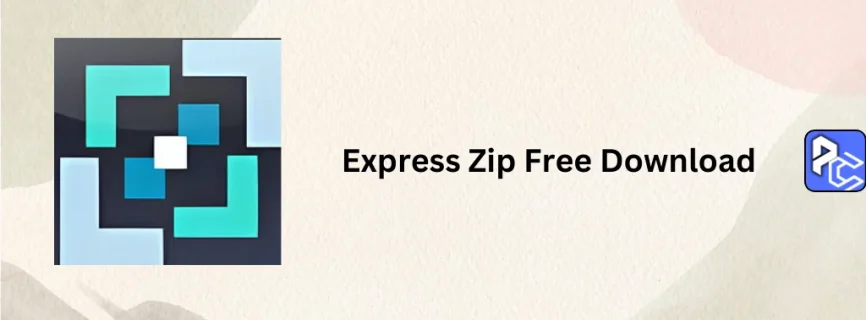 Express Zip Free Download 2025
