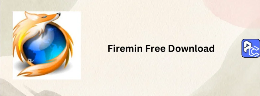 Firemin Free Download 11.8.3.8516