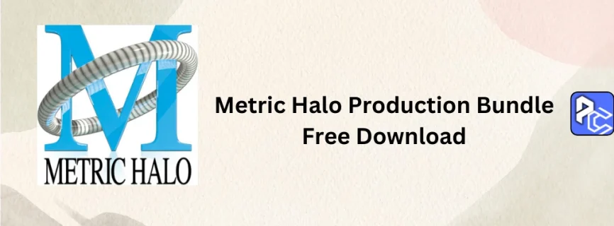 Metric Halo Production Bundle Free Download v4