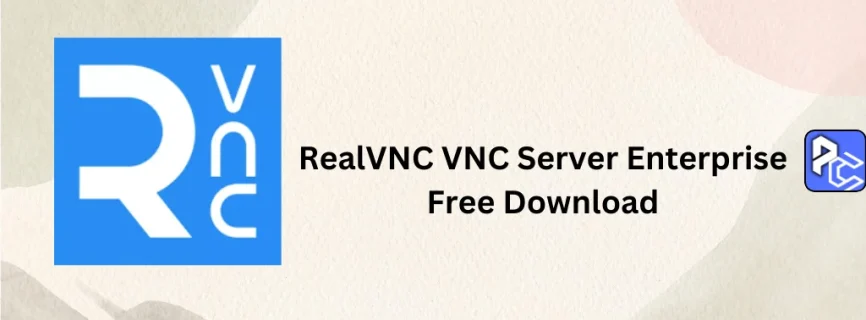 RealVNC VNC Server Enterprise Free Download 7.13.1