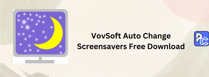 VovSoft Auto Change Screensavers Free Download 1.7