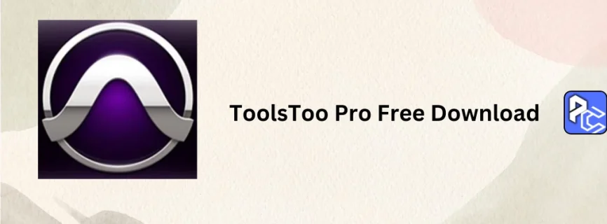 ToolsToo Pro Free Download 2025
